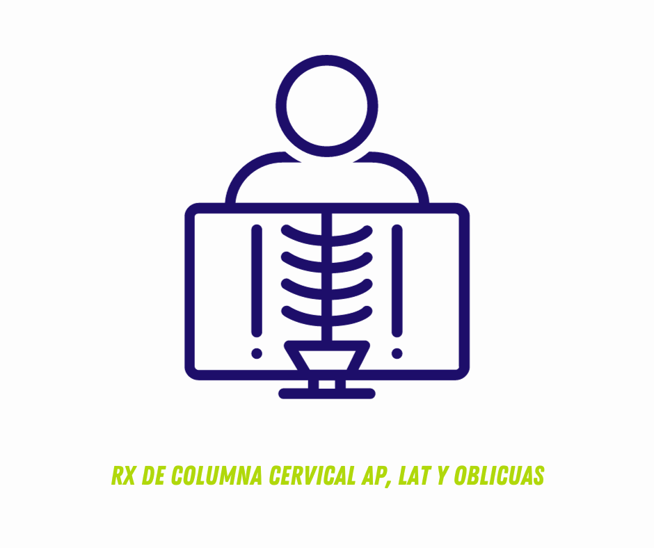 RX DE COLUMNA CERVICAL AP, LAT Y OBLICUAS