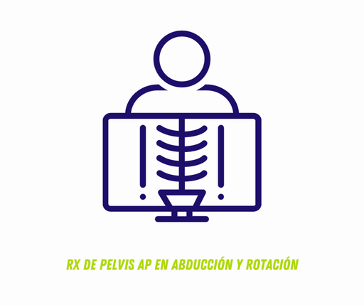 RX DE PELVIS AP EN ABDUCCIÓN Y ROTACIÓN