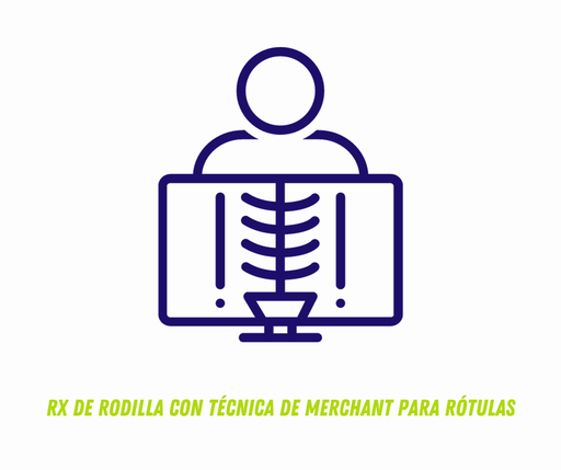 RX DE RODILLA CON TÉCNICA DE MERCHANT PARA RÓTULAS